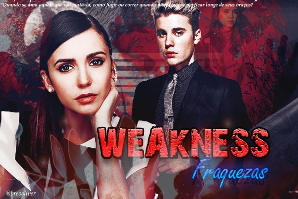 Fanfic / Fanfiction Weakness (Fraquezas)