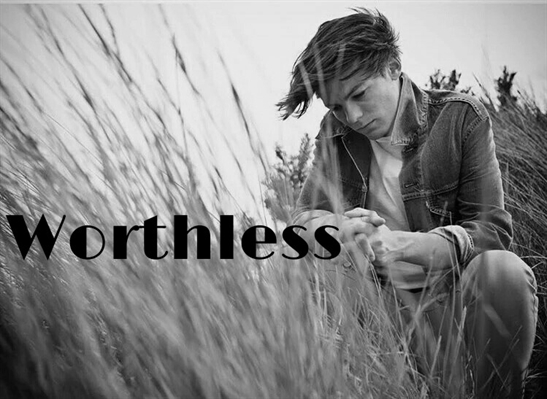 Fanfic / Fanfiction Worthless [l.s]