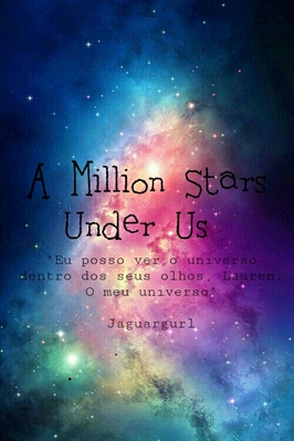 Fanfic / Fanfiction A Million Stars Under Us (Camren)