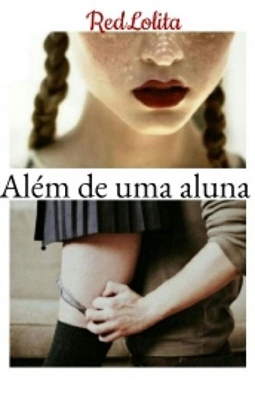 Fanfic / Fanfiction Além de uma Aluna