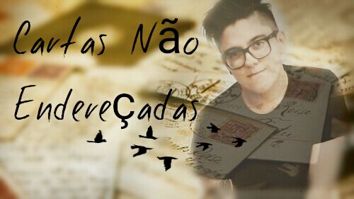 Fanfic / Fanfiction Cartas Não Endereçadas