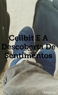 Fanfic / Fanfiction Cellbit e a descoberta de sentimentos