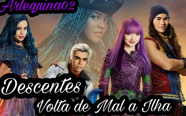 Fanfic / Fanfiction Descendente (A VOLTA DA MAL PRA A ILHA )