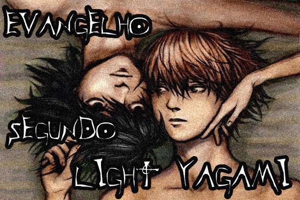Fanfic / Fanfiction Evangelho, segundo Light Yagami