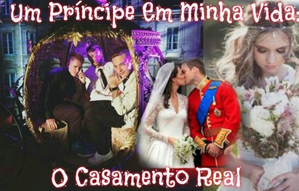 Fanfic / Fanfiction Fanfic Um Príncipe Em Minha Vida 2: O Casamento Real