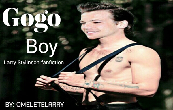 Fanfic / Fanfiction Gogo Boy – Larry Stylinson