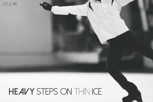 Fanfic / Fanfiction Heavy steps on thin ice