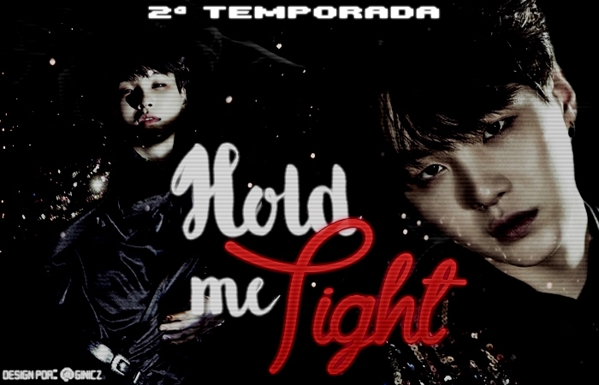 Fanfic / Fanfiction Hold me tight - 2 temporada