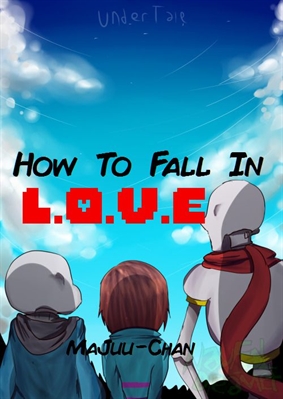 Fanfic / Fanfiction How To Fall in L.O.V.E