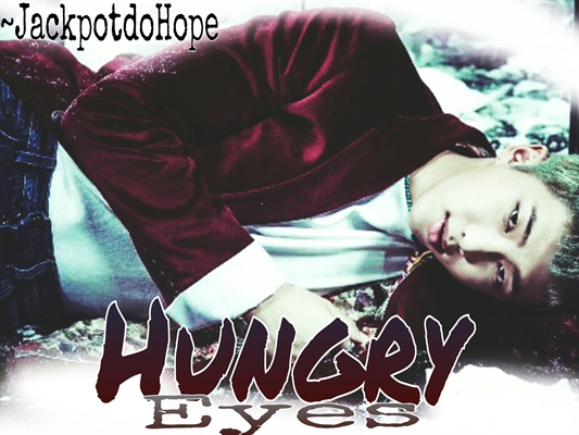 Fanfic / Fanfiction Hungry Eyes - Imagine Rap Monster