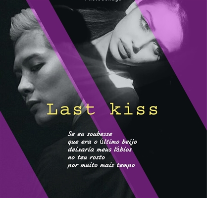Fanfic / Fanfiction Last kiss