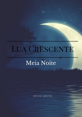Fanfic / Fanfiction Lua Crescente: Meia Moite Vol.1