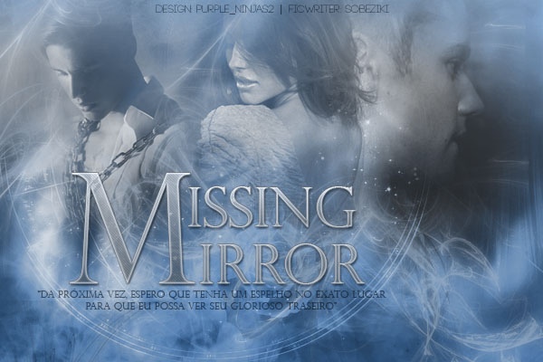 Fanfic / Fanfiction Missing Mirror