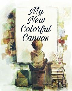 Fanfic / Fanfiction My New Colorful Canvas