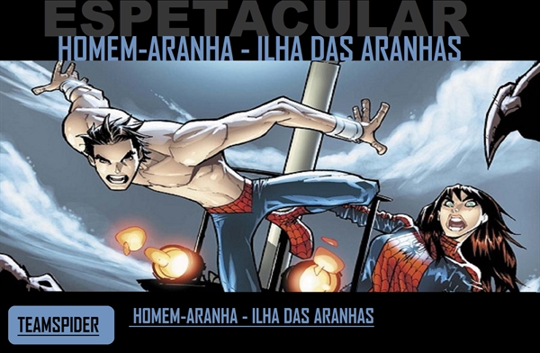 Fanfic / Fanfiction O Espetacular Homem-Aranha - Ilha das Aranhas