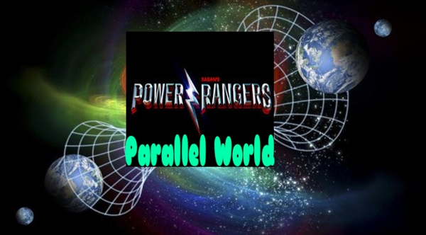 Fanfic / Fanfiction Power Rangers Parallel World