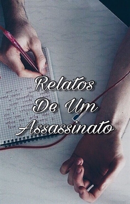 Fanfic / Fanfiction Relatos de um Assassinato