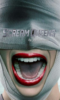 Fanfic / Fanfiction Scream Queens (Montro Verde)