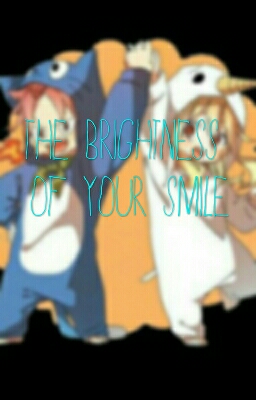 Fanfic / Fanfiction The Brightness Of Your Smile