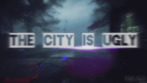 Fanfic / Fanfiction The City Is Ugly
