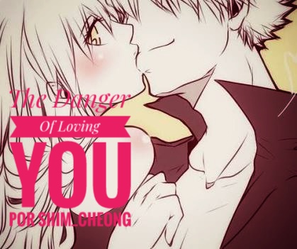 Fanfic / Fanfiction The Danger Of Loving You