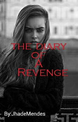 Fanfic / Fanfiction The Diary Of A Revenge