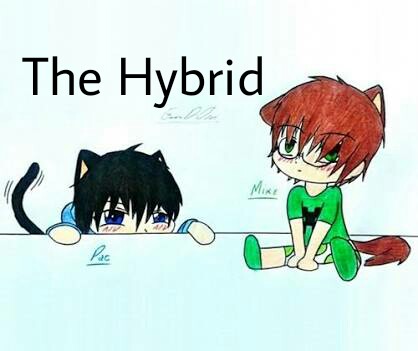 Fanfic / Fanfiction The Hybrid ➳ Mitw