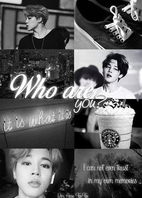 Fanfic / Fanfiction Who Are You? // Park Jimin