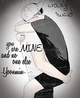 Fanfic / Fanfiction You are mine and no one else