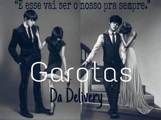 Fanfic / Fanfiction - Garotas Da Delivery - (Em Hiatus)