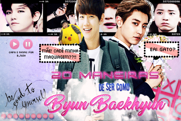 Fanfic / Fanfiction 20 maneiras de ser como Byun Baekhyun