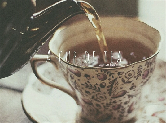 Fanfic / Fanfiction A Cup Of Tea