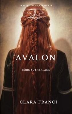 Fanfic / Fanfiction Avalon: O Sol e a Lua - Série Sutherland