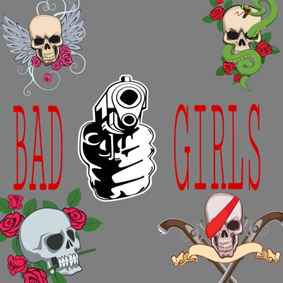 Fanfic / Fanfiction Bad girls
