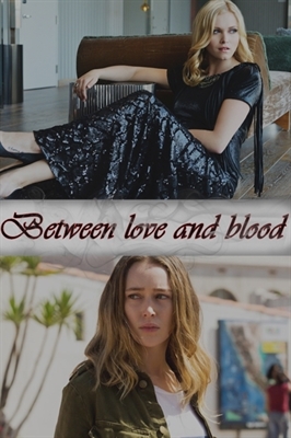 Fanfic / Fanfiction Between love and blood