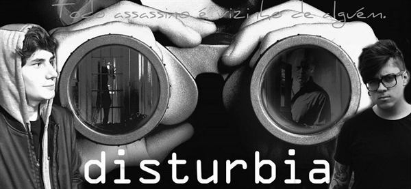 Fanfic / Fanfiction Disturbia