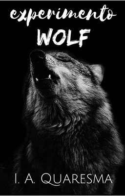 Fanfic / Fanfiction Experimento Wolf