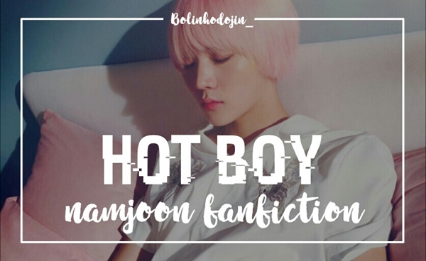 Fanfic / Fanfiction Hot boy