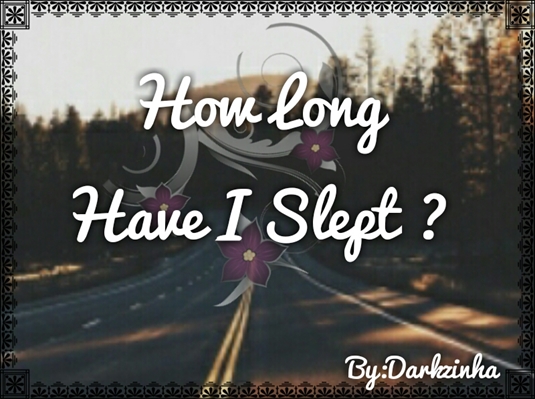 Fanfic / Fanfiction How long Have I Slept ? - Mitw