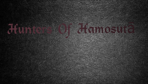Fanfic / Fanfiction Hunters of Hamosutās