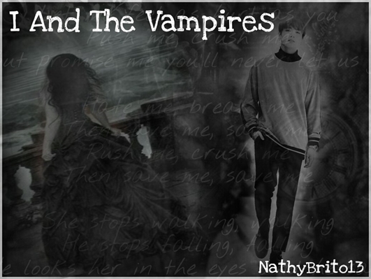 Fanfic / Fanfiction I And The Vampires