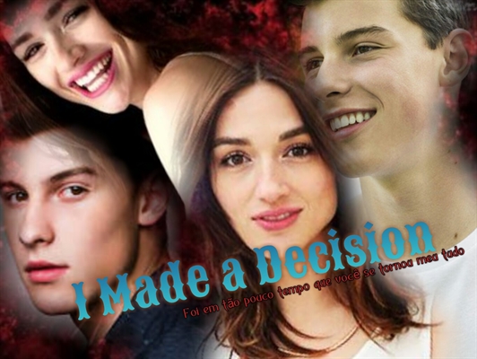 Fanfic / Fanfiction I made a decision