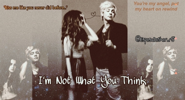 Fanfic / Fanfiction I'm Not What You Think