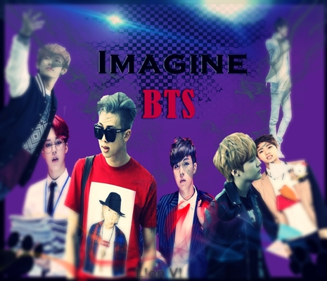 Fanfic / Fanfiction Imagine BTS! ::
