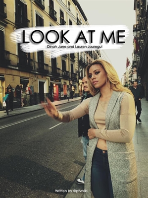 Fanfic / Fanfiction Look At Me (Laurinah).