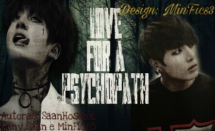 Fanfic / Fanfiction Love for a psychopath - Imagine jungkook