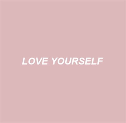 Fanfic / Fanfiction Love Yourself