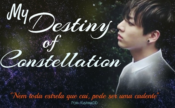 Fanfic / Fanfiction My destiny of constellation