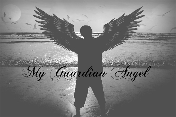 Fanfic / Fanfiction My Guardian Angel