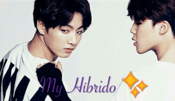 Fanfic / Fanfiction My Híbrido✨